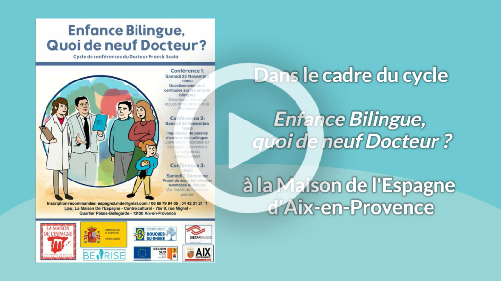 Temps forts de Be-Rise pour l'année 2019-2020 : Cycle "Enfance bilingue, quoi de neuf Docteur ?" à Aix-en-Provence