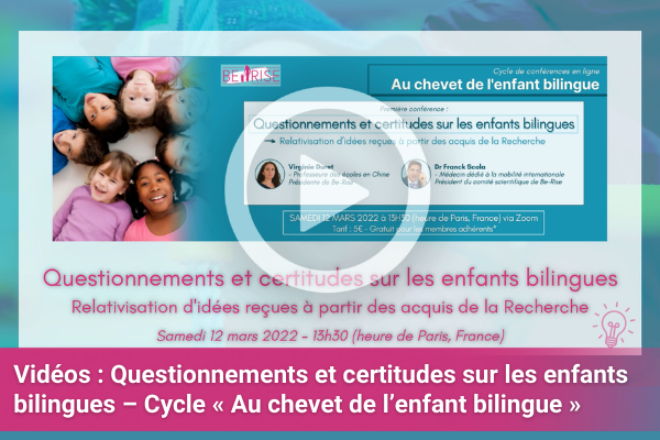 Comprendre le parler bilingue et ses atypies : 3e conférence du cycle "Au chevet de l'enfant bilingue" par l'association Be-Rise.